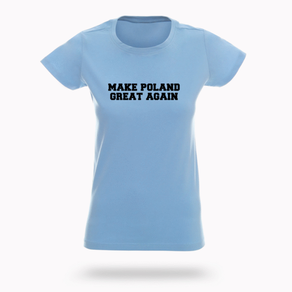 Koszulka „Make Poland Great Again”